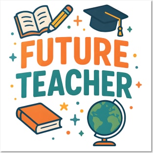 Future Teacher Colorful and Motivational Posters and Art